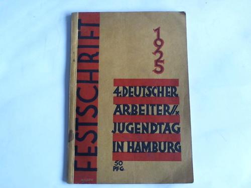 (Arbeiter Jugendtag, Hamburg) - Festschrift zum 4. deutschen Arbeiter-/Jugendtag in Hamburg 1925
