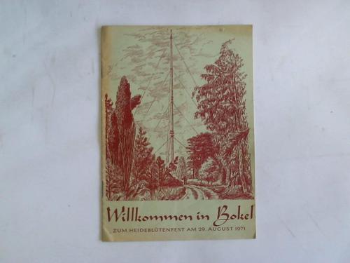 Willkommen in Bokel - zum Heidebltenfest am 29. August 1971