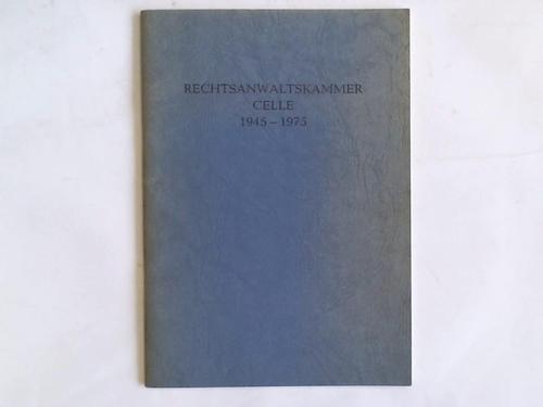 Mundt, Hermann - Rechtsanwalskammer fr den Oberlandesgerichtsbezirk Celle in den Jahren 1945 bis 1975