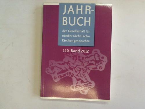 Hannover - Jahrbuch der Gesellschaft fr niederschsische Kirchengeschichte. 110. Band