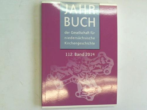 Hannover - Jahrbuch der Gesellschaft fr niederschsische Kirchengeschichte. 112. Band
