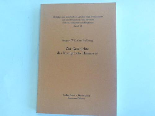 Rehburg, August Wilhelm - Zur Geschichte des Knigreichs Hannover
