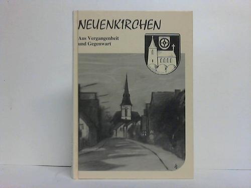 Neuenkirchen, Ortsrat (Hrsg.) - Neuenkirchen. Aus Vergangenheit und Gegenwart