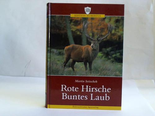Seitschek, Martin - Rote Hirsche Buntes Laub