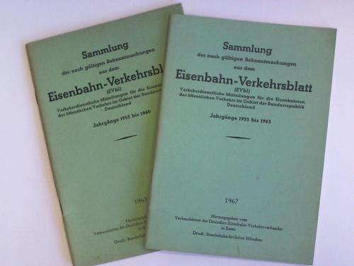 Verbandsleiter des Deutschen Eisenbahn-Verkehrsbandes Essen - Sammlung der noch gltigen Bekanntmachungen aus dem Eisenbahn-Verkehrsblatt (Evbl) Verkehrsdienstliche Mitteilungen fr die Eisenbahnen des ffentlichen Verehrs im Gebiet der Bundesrepublik Deutschland. Jahrgnge 1953 bis 1960/ Jahrgnge 1955 bis 1963. 2 Hefte