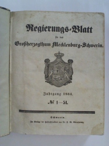 Regierungs-Blatt fr das Groherzogthum Mecklenburg-Schwerin - Jahrgang 1864, No. 1 bis 54