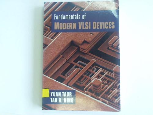 Taur, Yuan/ Ning, Tak H. - Fundamentals of Modern VLSI Devices