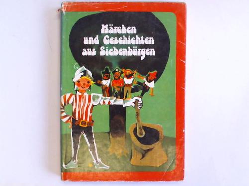 Thuldt, Anneliese/ Richter, Gisela - Mrchen und Geschichten aus Siebenbrgen