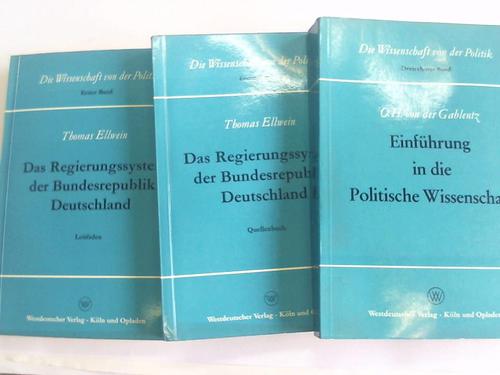 Ellwein, Thomas/ Gablentz, O. H. von der - Das Regierungssystem der Bundesrepublik Deutschland/ Einfhrung in die Politische Wissenschaft. 3 Bnde
