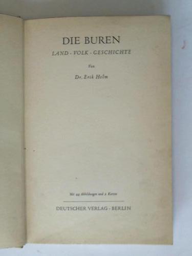 Holm, Erik - Die Buren. Land - Volk - Geschichte