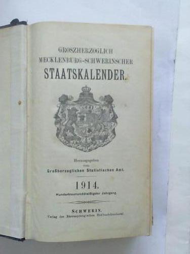 Groherzoglichen Statistischen Amt (Hrsg.) - Groszherzoglich Mecklenburg-Schwerinscher Staatskalender 1914 Hundertneununddreiigster Jahrgang