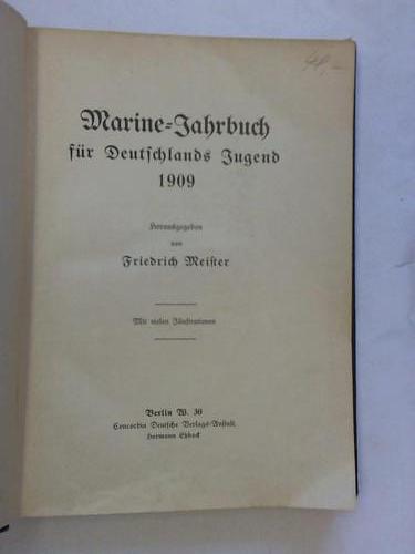 Meister, Friedrich - Marine-Jahrbuch fr Deutschlands Jugend 1909