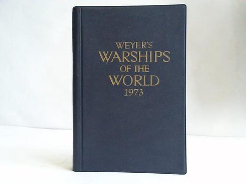 Albrecht, Gerhard (Hrsg.) - Weyers Warships of the World 1973