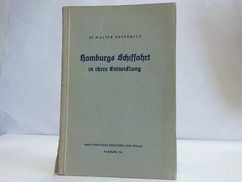 Hvernick, Walter - Hamburgs Schiffahrt in ihrer Entwicklung. Ein Fhrer durch die Schiffahrtsabteilung des Museums fr Hamburgische Geschichte