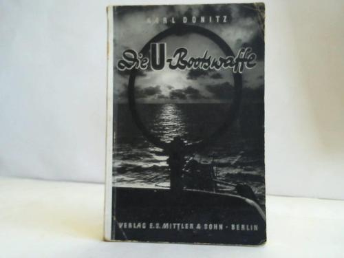 Dnitz, Karl - Die U-Bootswaffe