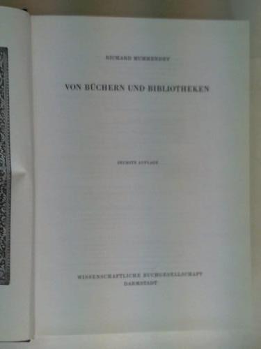 Mummendey, Richard - Von Bchern und Bibliotheken