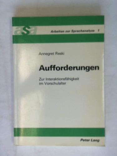 Reski, Annegret - Aufforderungen. Zur Interaktionsfhigkeit im Vorschulalter