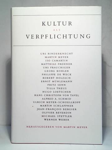 Meyer, Martin (Hrsg.) - Kultur als Verpflichtung
