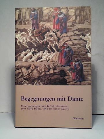 Hardt, Petra Christina/ Kiefer, Nicoletta - Begegnungen mit Dante. Untersuchungen und Interpretationen zum Werk Dantes und zu seinen Lesern