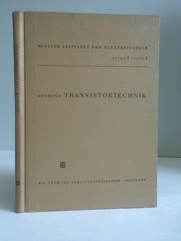 Fricke, H./Moeller, F. (Hrsg.) - Transistortechnik. Wirkungsweise, entwurf von Schaltungen, Anwendungen
