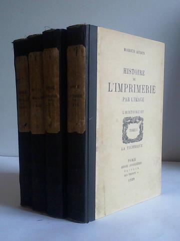 Audin, Marius - Histoire de L`Imprimerie par L'histoire et la technique, Tome I-IV. Vier Bnde