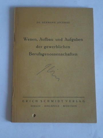 Jochmus, Hermann - Wesen, Aufbau und Aufgaben der gewerblichen Berufsgenossenschaften