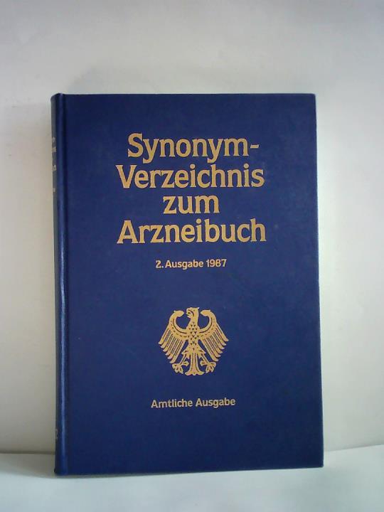 Pharmazie - Synonym-Verzeichnis zum Arzneibuch. 2. Ausgabe 1987. Amtliche Ausgabe