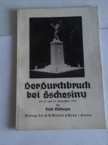 Eilsberger, Ernst - Der Durchbruch bei Bschesiny am 23. und 24. November 1914