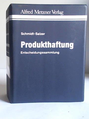 Schmidt-Salzer, Joachim - Entscheidungssammlung Produkthaftung. Strafrecht mit Urteilsanmerkungen und einer Einleitung