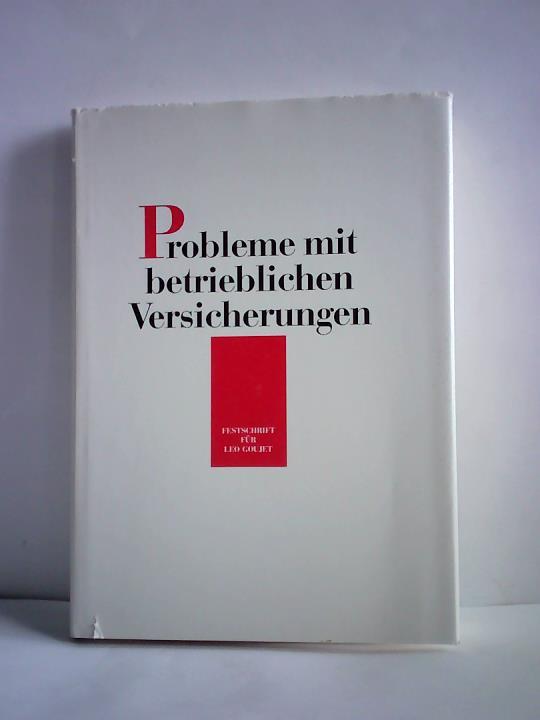Deutscher Versicherungs-Schutzverband e. V. (Hrsg.) - Probleme mit betrieblichen Versicherungen. Festschrift fr Leo Goujet