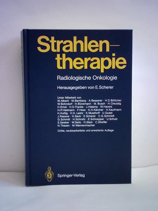 Scherer, Eberhard (Hrsg.) - Strahlentherapie. Radiologische Onkologie