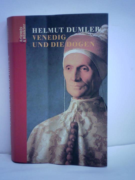 Dumler, Helmut - Venedig und die Dogen