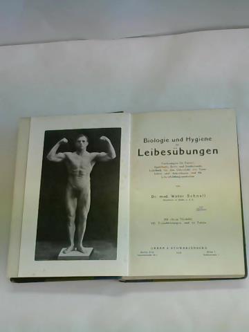Schnell, Walter - Biologie und Hygiene der Leibesbungen. Vorlesungen fr Turner, Sportleute, rzte und Studierende. Lehrbuch fr den Unterricht der Turnlehrer und -lehrerinnen und fr Lehrerbildungsanstalten