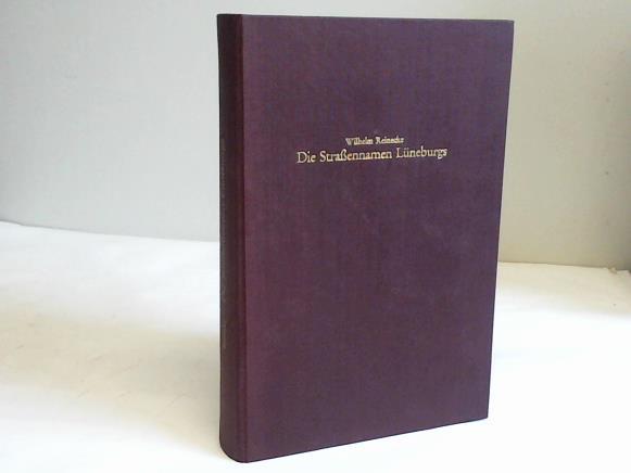 Reinecke, Wilhelm - Die Straennamen Lneburgs