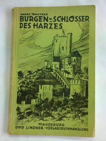 Hanns, Trautner - Burgen und Schlsser des Harzes