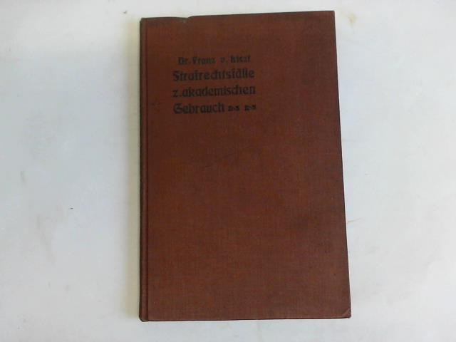 Liszt, Franz v. - Strafrechtsflle zum akademischen Gebrauch