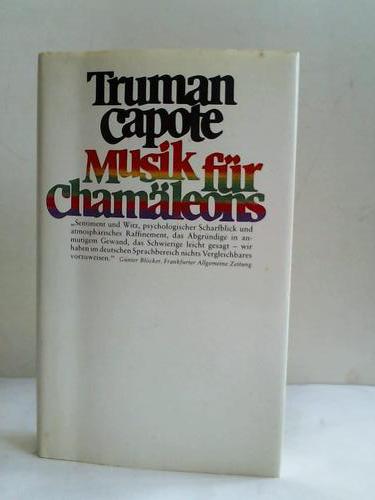 Capote, Truman - Musik fr Chamleons