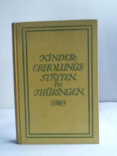 Dpel, Waldemar - Kindererholungssttten in Thringen. Band 1