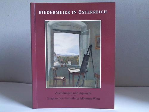 Landesmuseum Hannover (Hrsg.) - Biedermeier in sterreich. Zeichnungen und Aquarelle aus der Graphischen Sammlung Albertina Wien