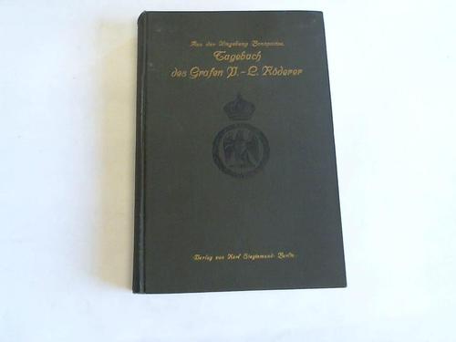 Bitrac, Maurice - Aus der Umgebung Bonapartes. Tagebuch des Grafen P.-L. Rderer. Ministers und Staatsrats unter Napoleon I. Persnliche und politische Notizen eines Vertrauten der Tuilerien
