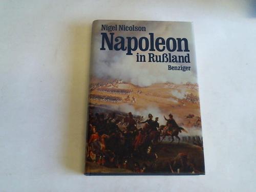 Nicolson, Nigel - Napoleon in Russland