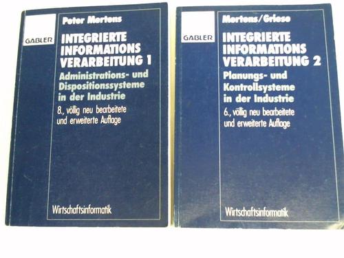 Mertens, Peter/Griese, Joachim - Integrierte Informationsverarbeitung, Band 1 und 2. Zwei Bnde