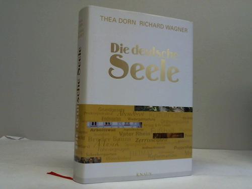 Dorn, Thea/Wagner, Richard - Die deutsche Seele