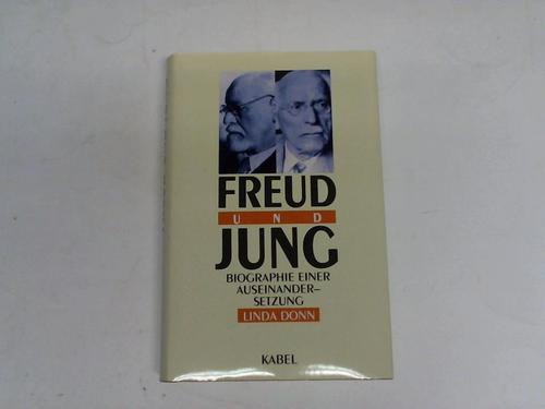 Donn, Linda - Freud und Jung : Biographie einer Auseinandersetzung