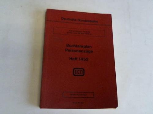 Deutsche Bundesbahn. BD Nr. Gltig vom 28Mai 1978 an - Buchfahrplan Personenzge.Heft 1452. Jahresfahrplan 1978/79. Gltig vom 28. Mai 1978 an