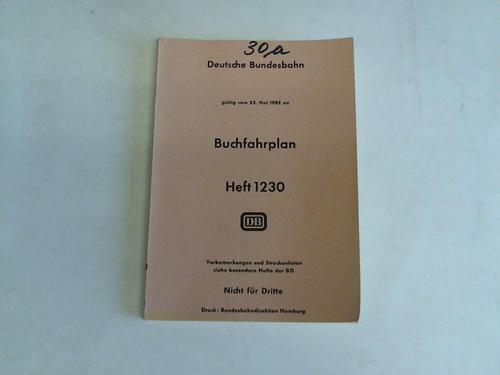 Deutsche Bundesbahn. Bundesbahndirektion Hamburg. Gltig vom 23. Mai 1982 an - Buchfahrplan Heft 1230. Gltig vom 23. Mai 1982 an