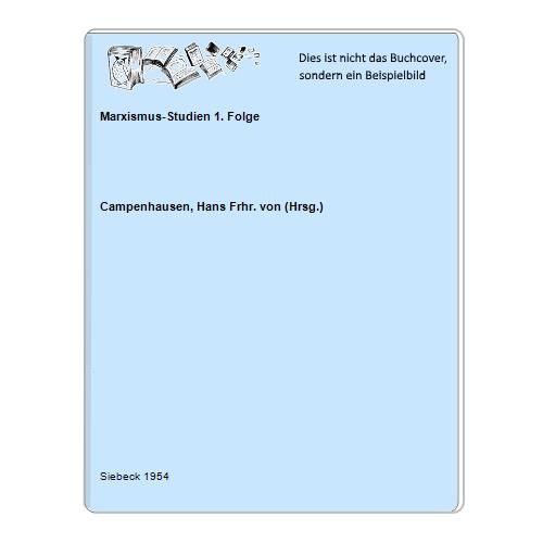 Campenhausen, Hans Frhr. von (Hrsg.) - Marxismus-Studien 1. Folge
