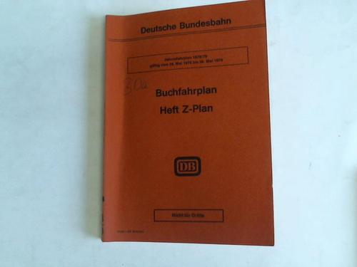Deutsche Bundesbahn. Bundesbahndirektion Mnchen. Gltig vom 28. Mai 1978 bis 26. Mai 1979 - Buchfahrplan Heft Z-Plan. Jahresfahrplan 1978/79. Gltig vom 28. Mai 1978 bis 26. Mai 1979