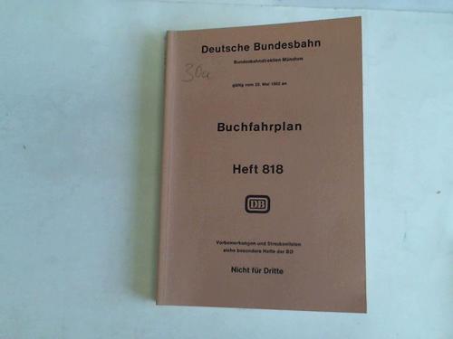 Deutsche Bundesbahn. Bundesbahndirektion Mnchen. Gltig vom 23. Mai 1982 an (Heft 818) - Buchfahrplan Heft 818. Gltig vom 23. Mai 1982 an