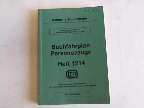 Deutsche Bundesbahn. Bundesbahndirektion Hannover. Gltig vom 30. September 1979 an (Heft 1214) - Buchfahrplan Personenzge Heft 1214. Jahresfahrplan 1979/80. Gltig vom 30. September 1979 an